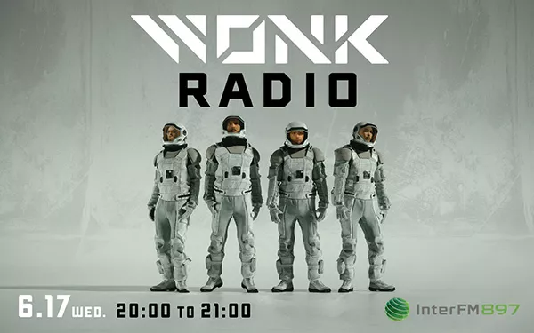 6/17（水）WONK RADIOが一夜限りの復活 | インターエフエム [ 89.7MHz