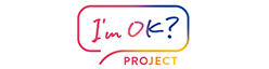 I’ｍ OK？PROJECT